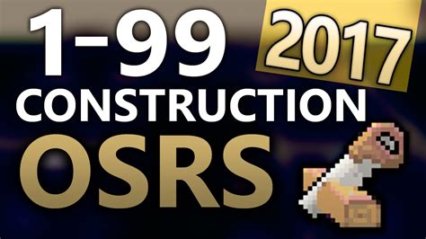 Updated for 2021 with all the best methods. . 99 construction guide osrs